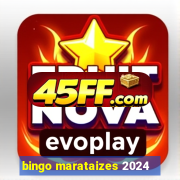 bingo marataizes 2024